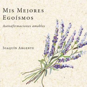 MIS MEJORES EGOISMOS